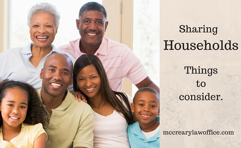 Sharing Households. Create a multi-generational estate plan. McCreary Law Office, Jacksonville, FL.