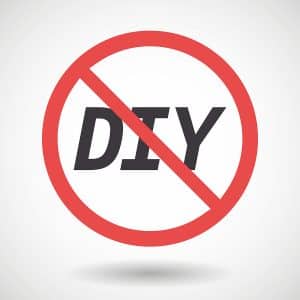 DIY inside a red circle with a line through it - forbidden