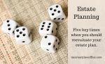 5 Key Times to Evaluate Your Florida Estate Plan