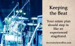 Keep the Beat in Your Estate Plan